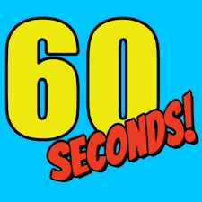60 Seconds! 60 Seconds!